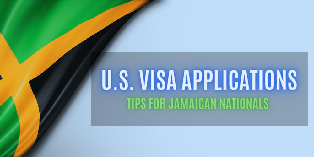 Essential Guide to U.S. Visa Applications: Tips for Jamaican Nationals ...