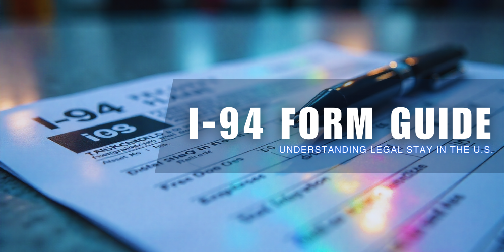 Guide Du Formulaire I 94 Comprendre Le S jour L gal Aux tats Unis 